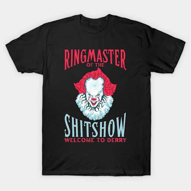 Ringmaster of the Shitshow T-Shirt by Jackbot90s